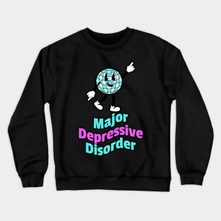 Major Depressive Disorder - Retro Disco Ball Crewneck Sweatshirt